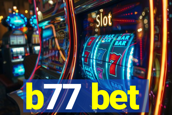 b77 bet